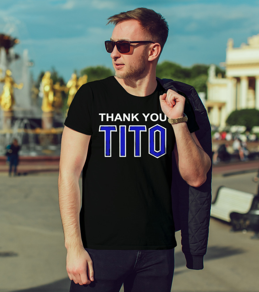 THANK YOU TITO T-Shirt