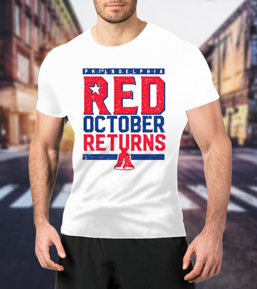 Philadelphia Red October Returns Liberty Bell Motivated T-Shirt