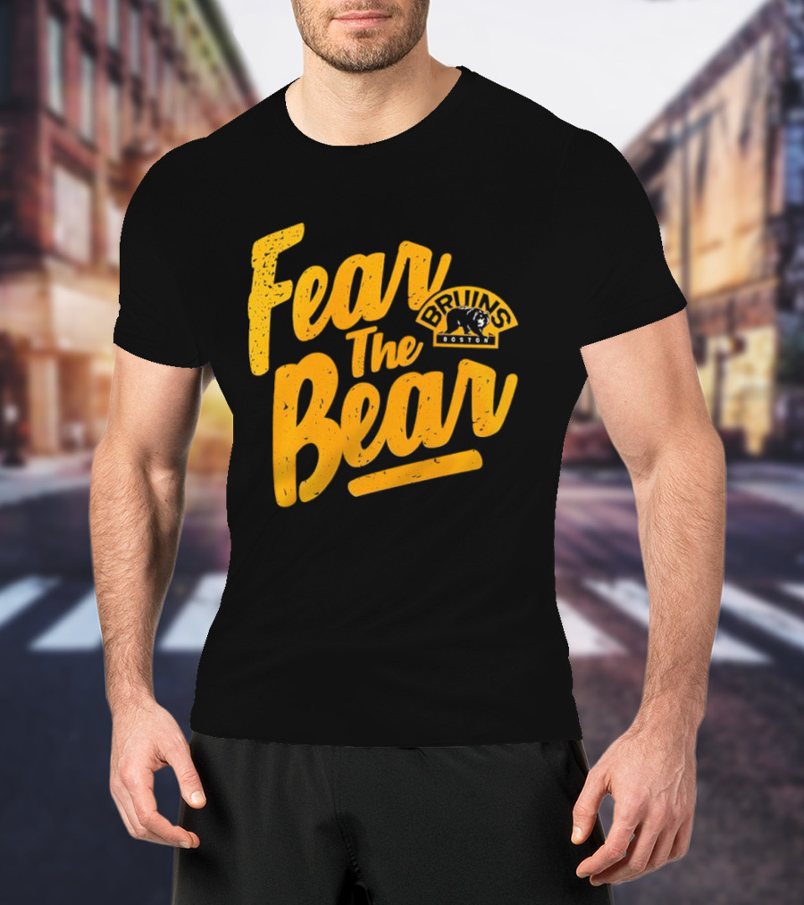 Boston Bruins Fear The Bear Bruins Boston T-Shirt