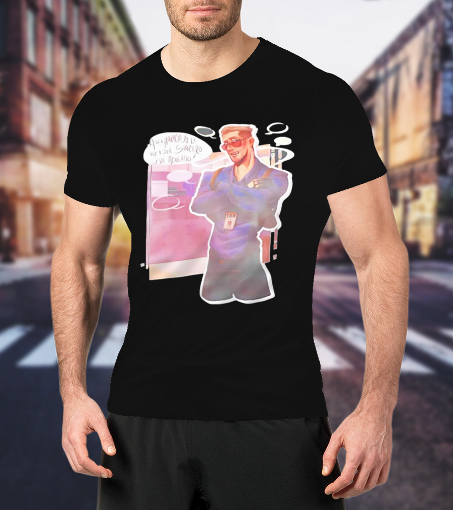 Aver Horacio Yo Le Voy A Ser Sincero De Acuerdo Cool Sunglasses Confident Pose T-Shirt