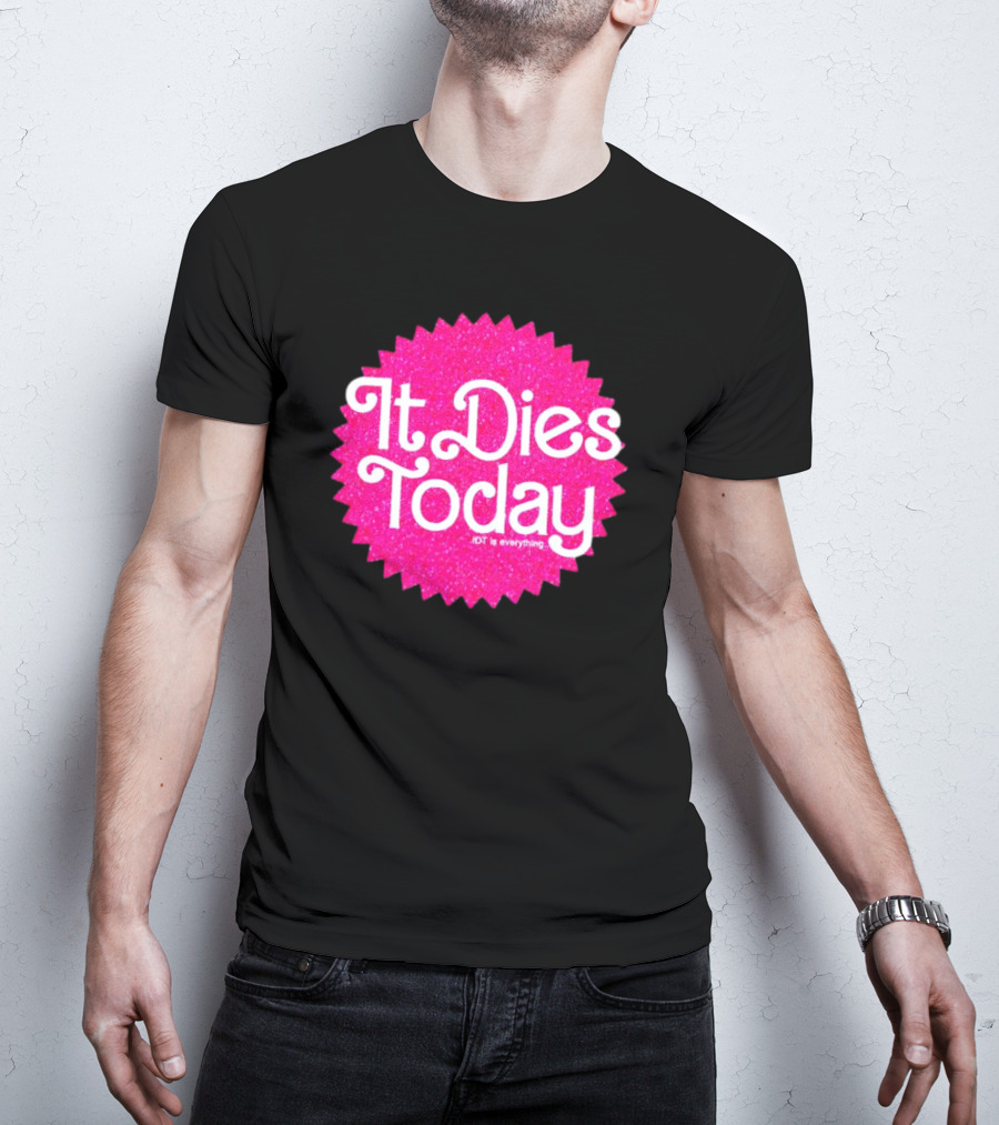 It Dies Today IDT Is Everything T-Shirt