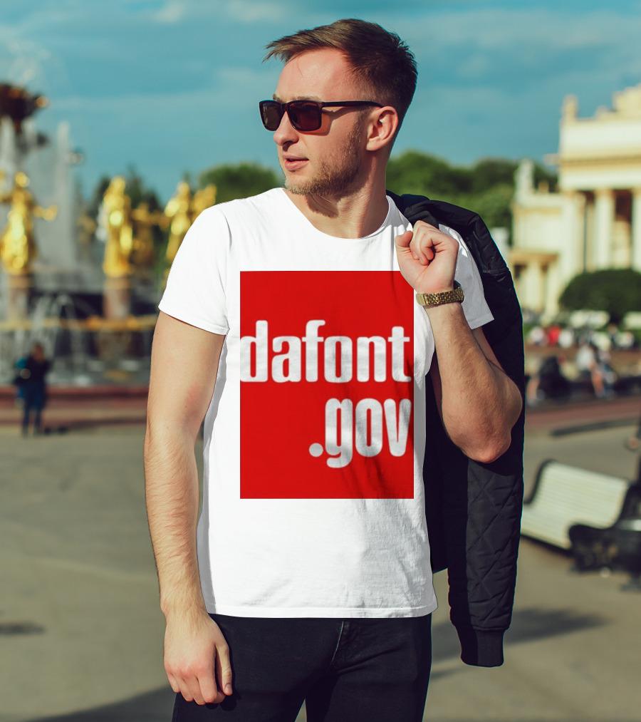 Dafont Gov T-Shirt