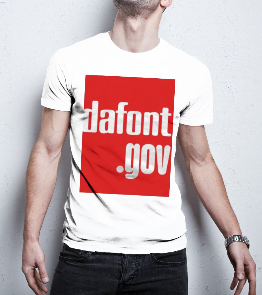 Dafont Gov T-Shirt