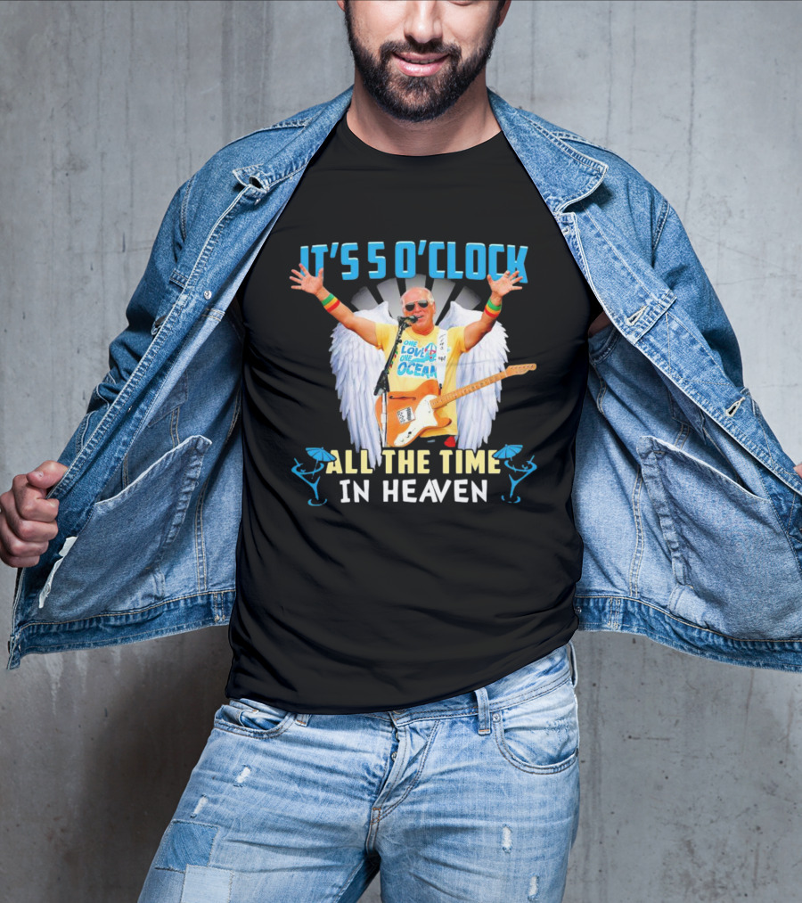 It's 5 O'Clock All The Time In Heaven Jimmy Buffett Wings Guitar Ocean T-Shirt