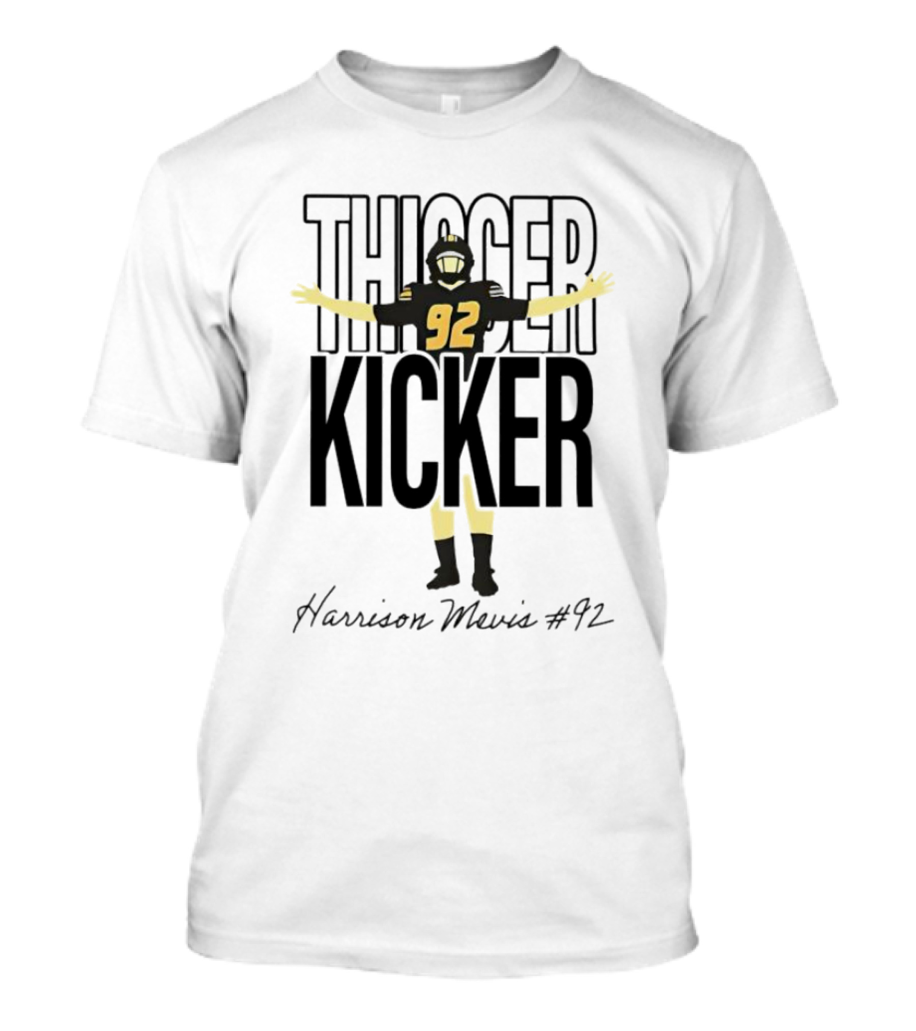 Thiccer Kicker Harrison Mevis #92 T-Shirt
