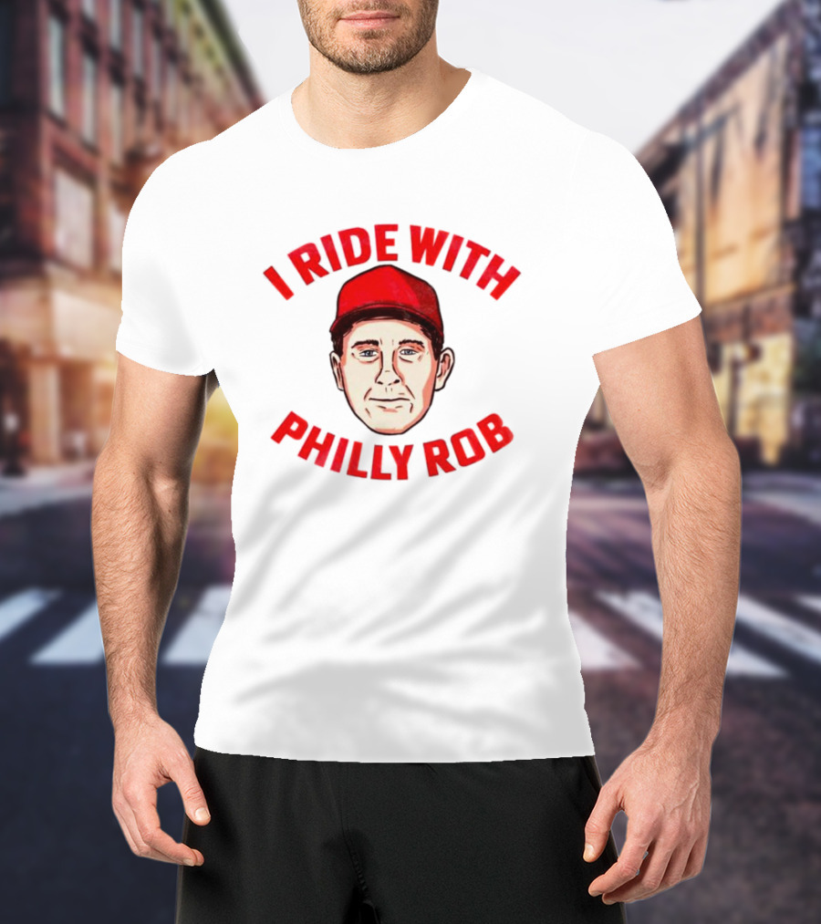 I Ride With Philly Rob Red Cap T-Shirt