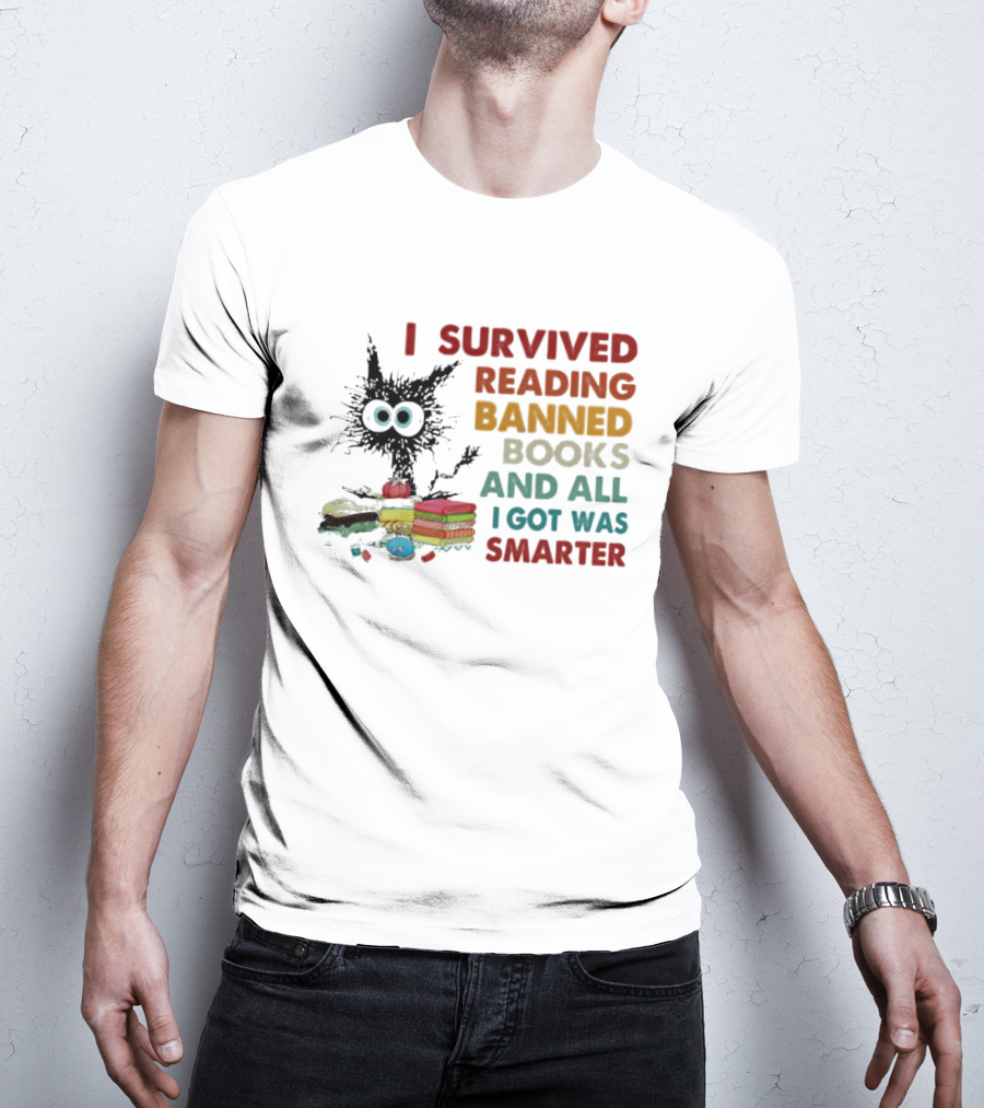 I Survived Reading Banned Books And All I Got Was Smarter Cat With Books T-Shirt