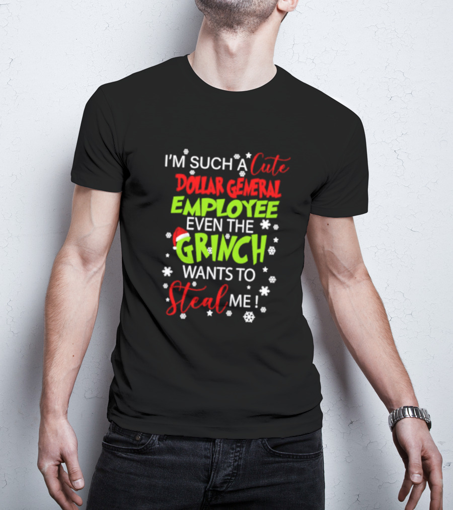 I’m Such A Cute Dollar General Employee Even The Grinch Wants To Steal Me Snowflakes Santa Hat T-Shirt