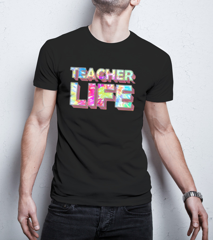 TEACHER LIFE Tie-Dye 3D Text Vibrant Colors T-Shirt