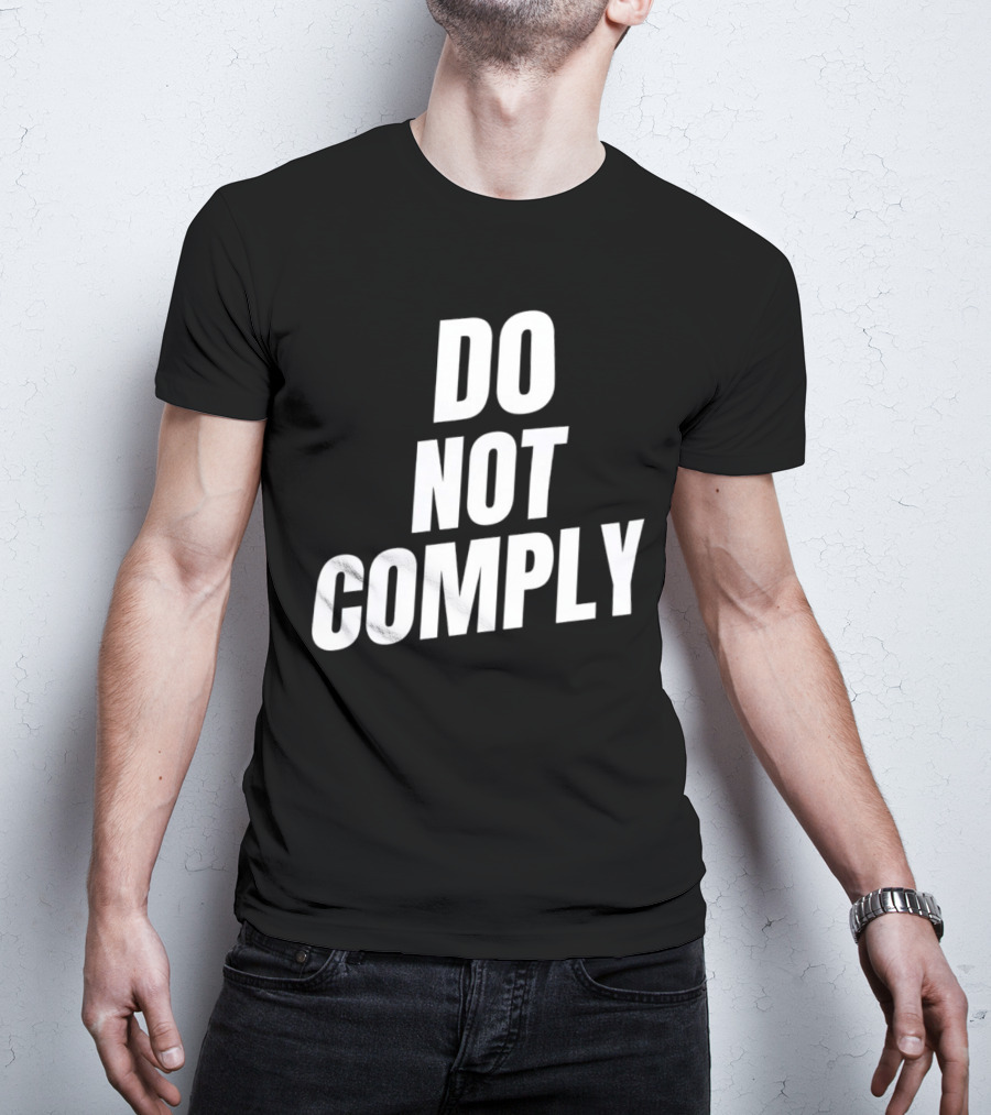 DO NOT COMPLY T-Shirt