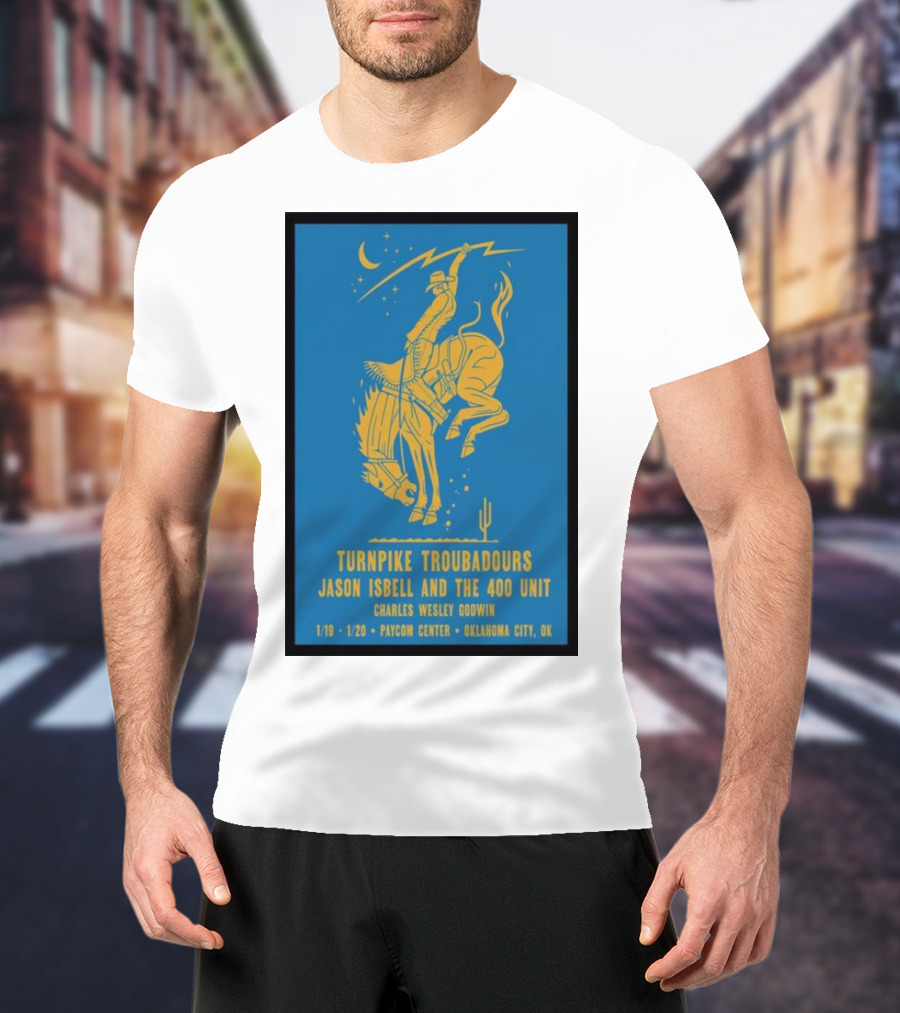 Turnpike Troubadours Jason Isbell And The 400 Unit Charles Wesley Godwin January 19th-20th Paycom Center Oklahoma City T-Shirt
