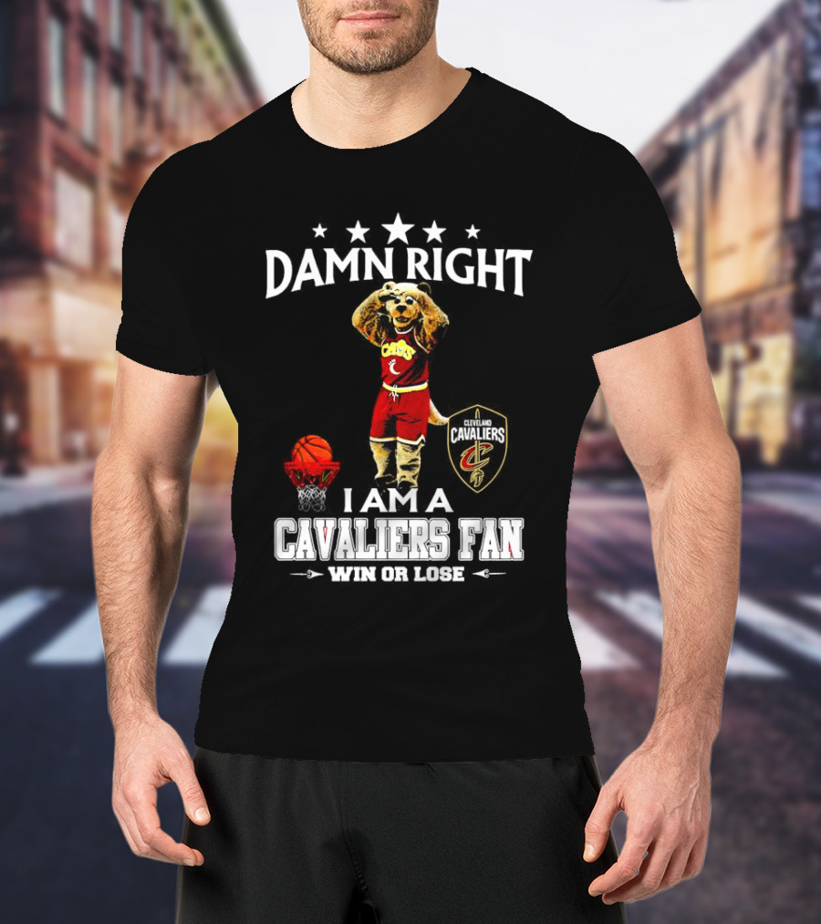 Damn Right I Am A Cleveland Cavaliers Fan Win Or Lose Basketball Mascot T-Shirt