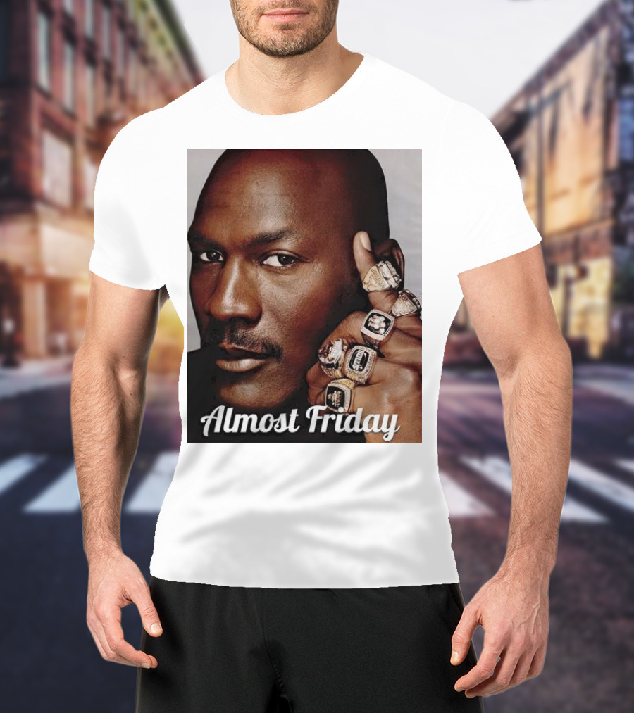 Almost Friday Michael Jordan 6 Rings T-Shirt
