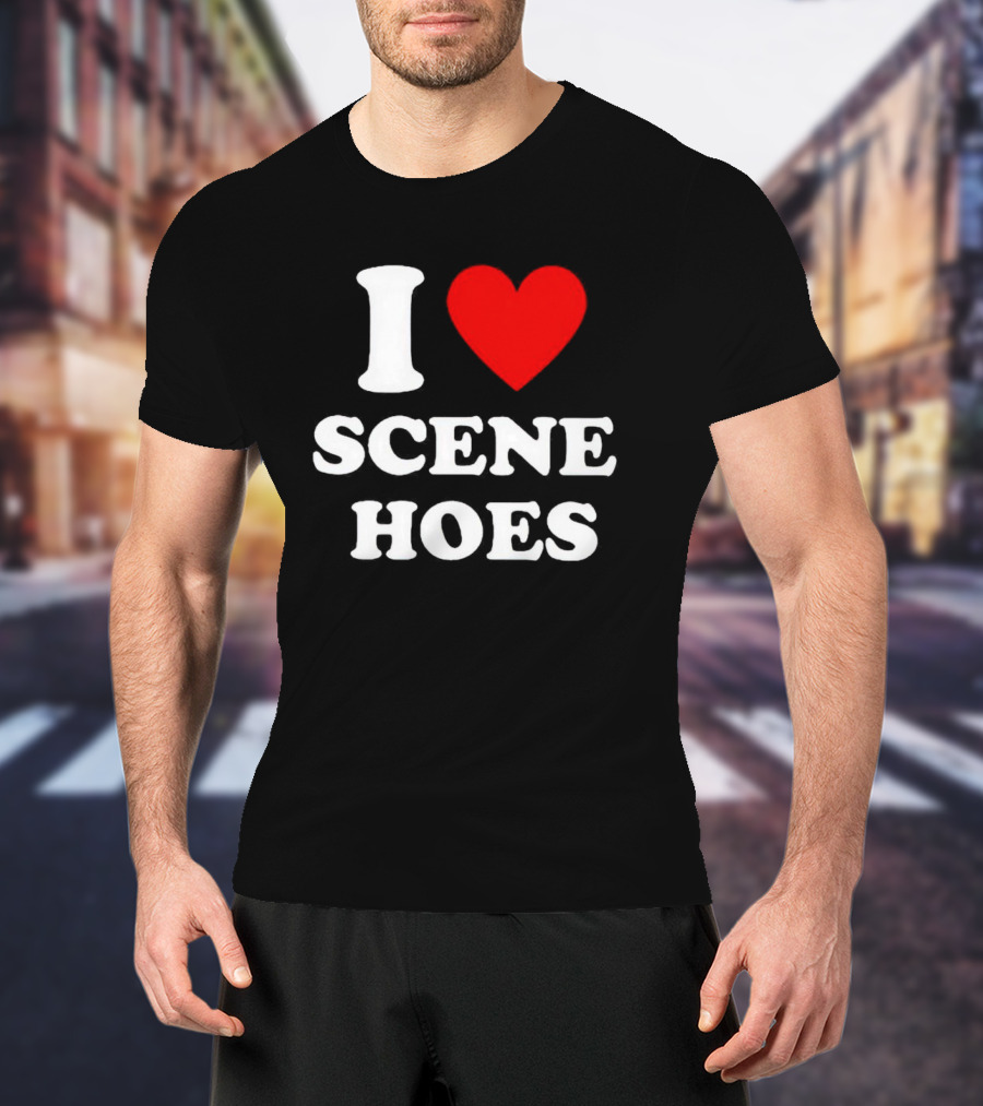 I Love Scene Hoes T-Shirt