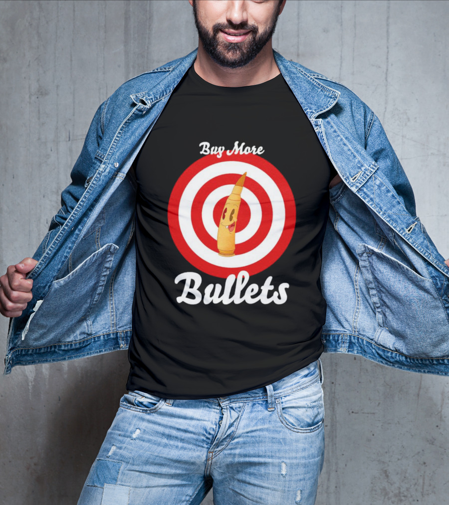 Buy More Bullets Cartoon Bullet With Target Background T-Shirt