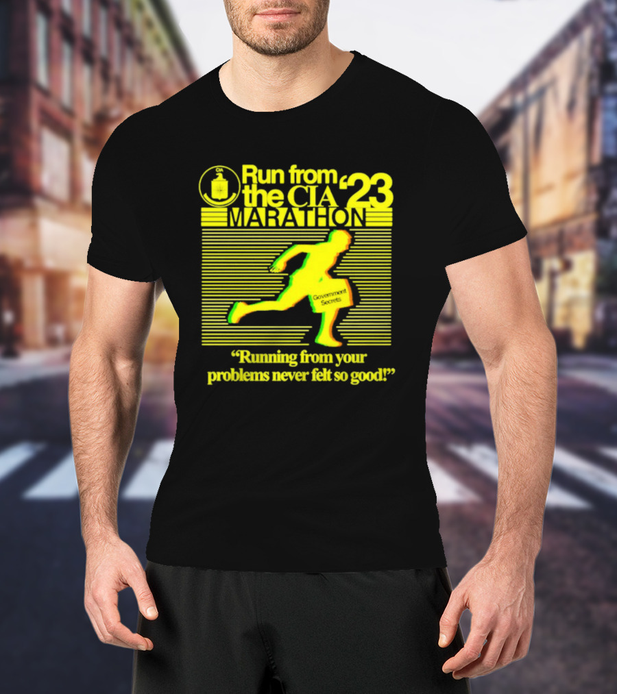 Run From The CIA Marathon '23 Running From Your Problems Never Felt So Good Government Secrets T-Shirt