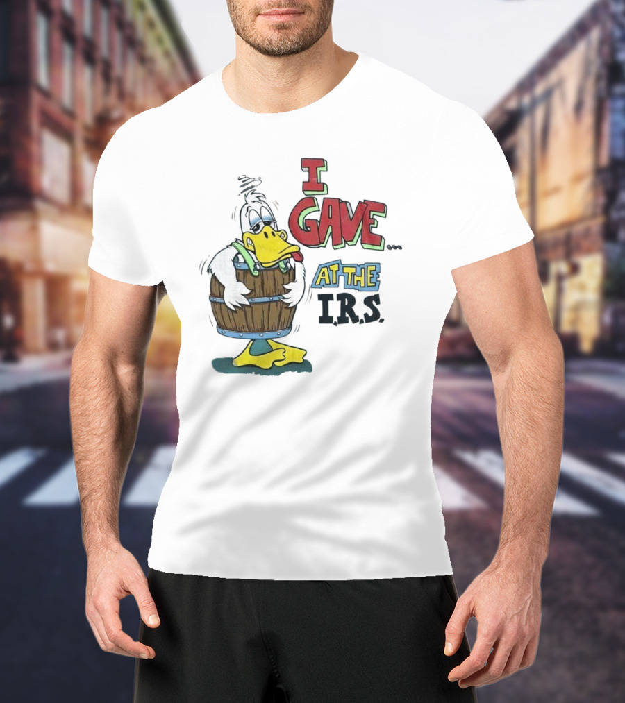 I Gave At The IRS Duck Cartoon Barrel Humor T-Shirt
