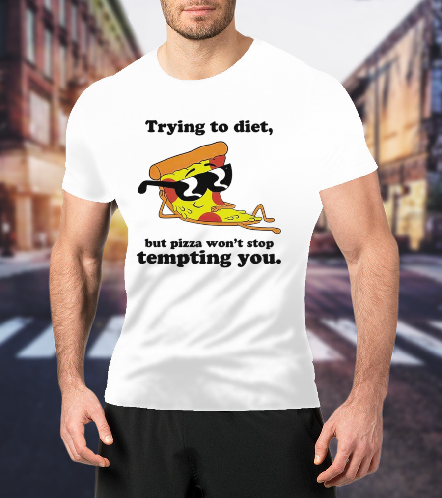 Trying To Diet But Pizza Won’t Stop Tempting You With Relaxed Pizza Slice In Sunglasses T-Shirt