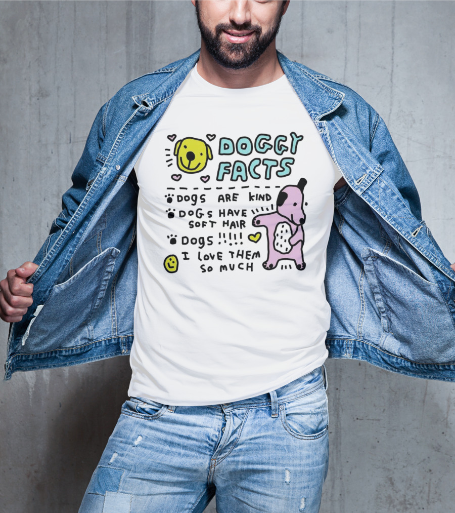 Doggy Facts Dogs Are Kind Dogs Have Soft Hair I Love Them So Much T-Shirt
