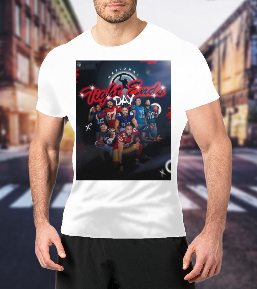 National Tight Ends Day NFL Football Players T-Shirt