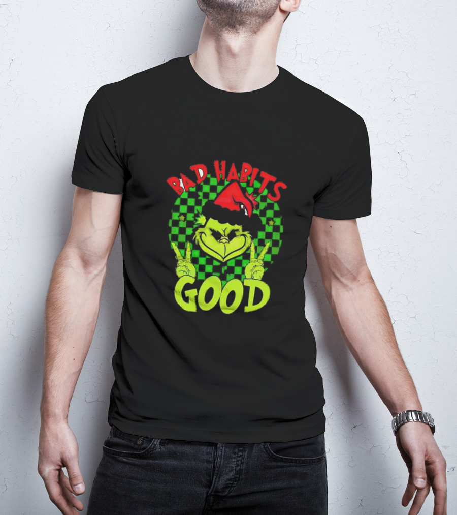 I Don’t Have Any Bad Habits Good At All Of Them Santa Grinch Christmas T-Shirt