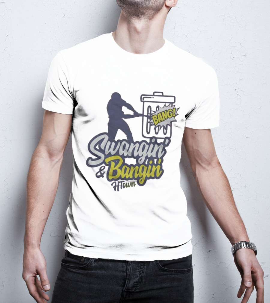 Swangin’ And Bangin’ H-town Bang T-Shirt