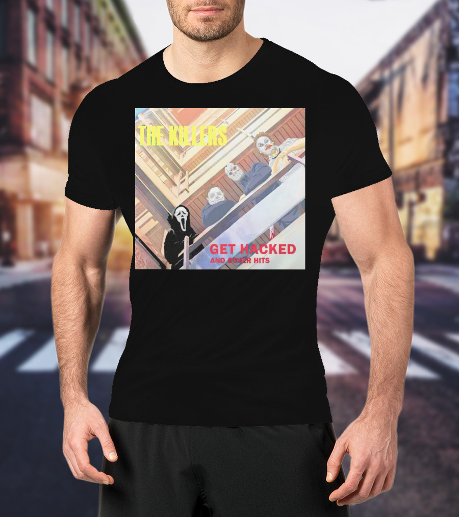 THE KILLERS GET HACKED AND OTHER HITS T-Shirt