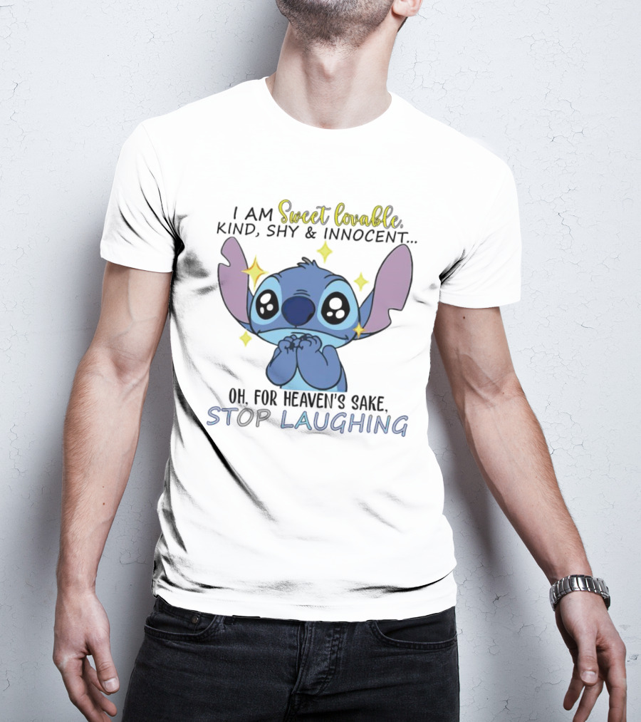 Stitch Sweet Lovable Kind Shy Innocent Oh For Heaven's Sake Stop Laughing T-Shirt
