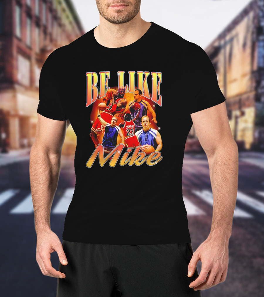 Be Like Mike Jordan 23 Basketball T-Shirt