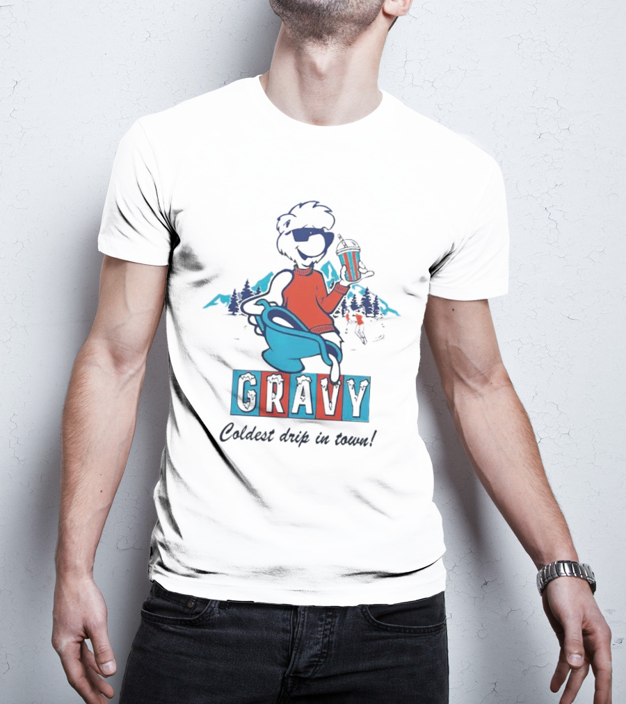 Gravy Coldest Drip In Town Mountain Vibes T-Shirt