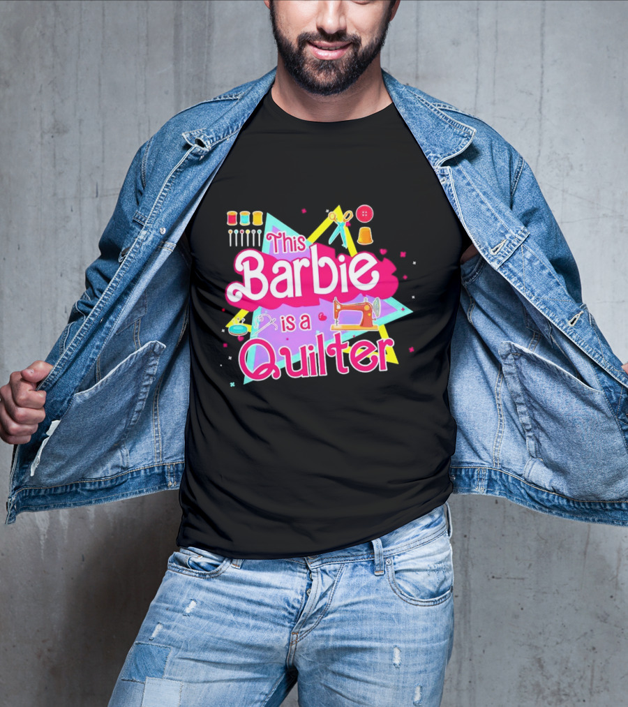 This Barbie Is A Quilter With Sewing Machine Scissors And Buttons T-Shirt