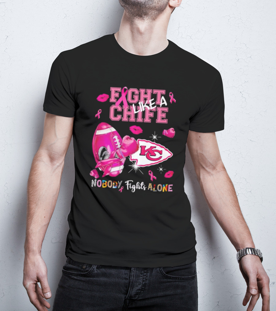 Fight Like A Chief Nobody Fights Alone Breast Cancer KC Pink Ribbon Football Gloves T-Shirt