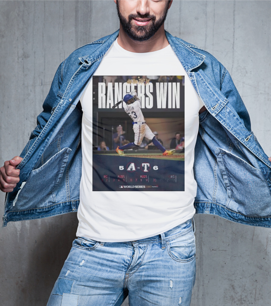 Rangers Win Go And Take It World Series Victory García 6-5 T-Shirt