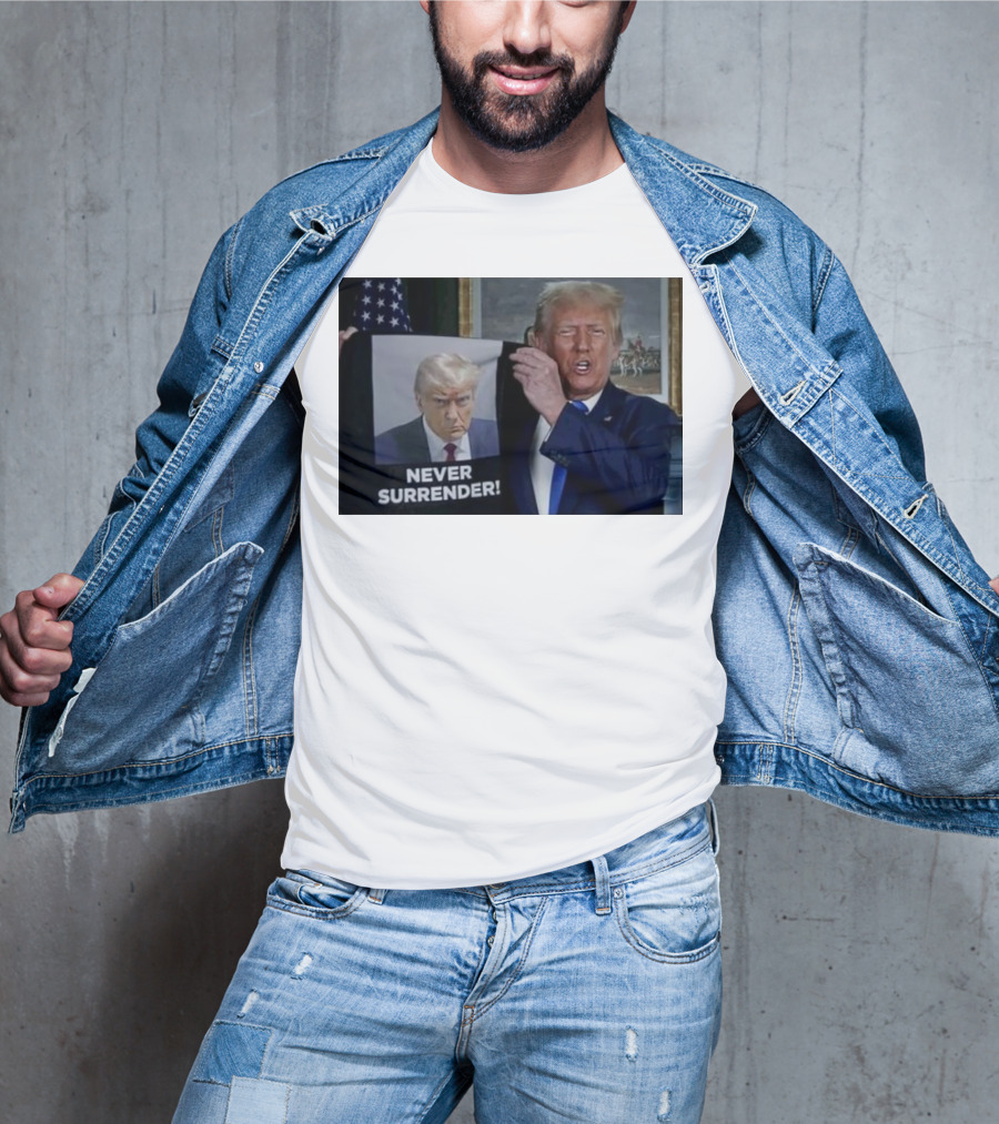NEVER SURRENDER Donald Trump Shows Off Shot America Flag Background T-Shirt
