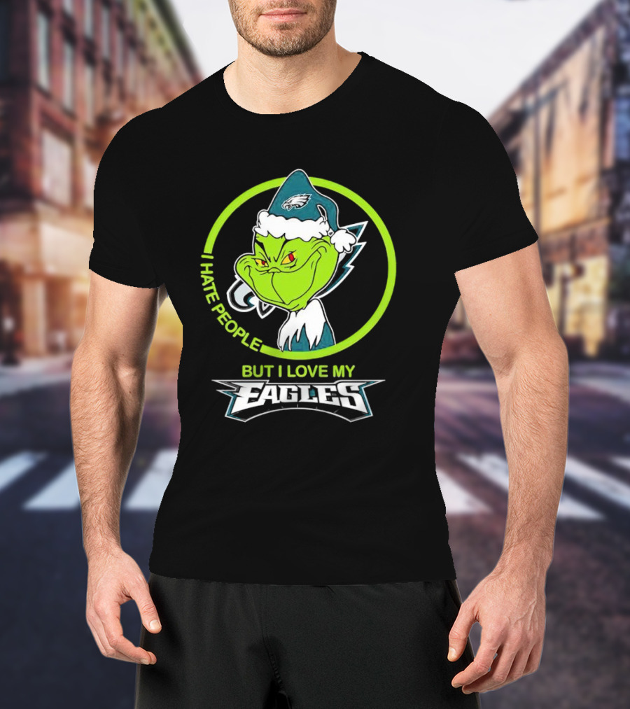 Grinch I Hate People But I Love My Eagles T-Shirt