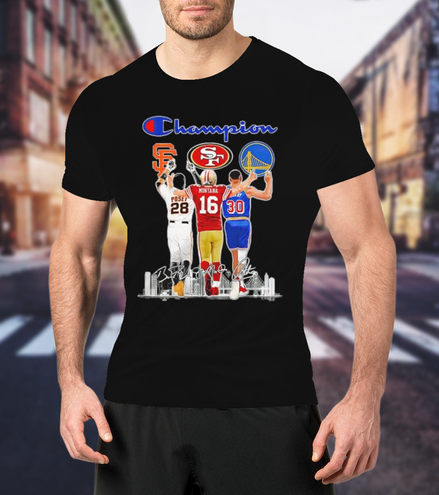 Champion San Francisco Posey Montana Curry Giants 49ers Warriors T-Shirt