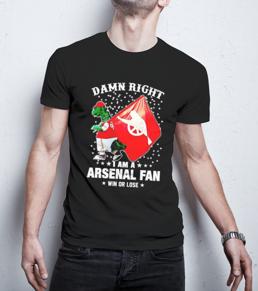 Damn Right I Am A Arsenal Fan Win Or Lose Mascot With Flag And Stars T-Shirt