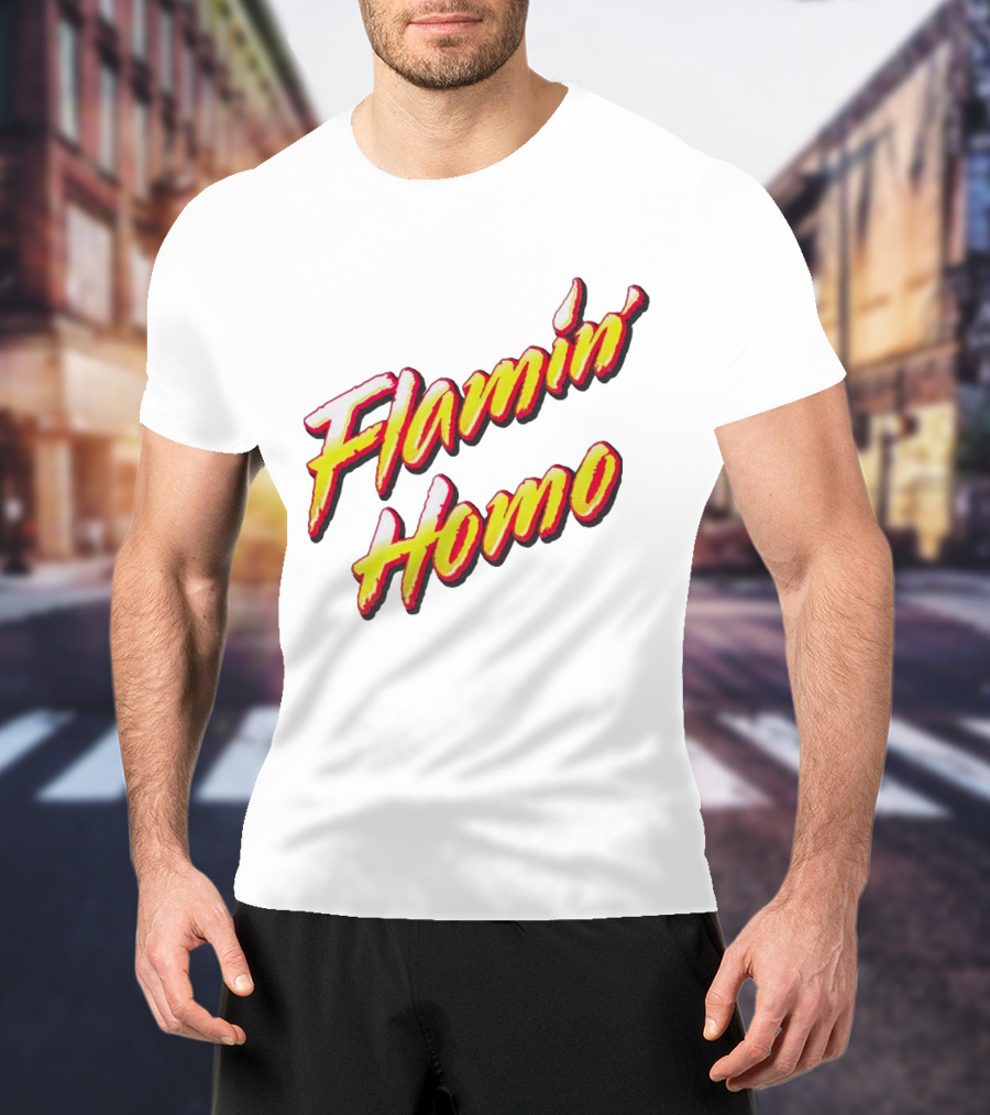 Flamin’ Homo T-Shirt