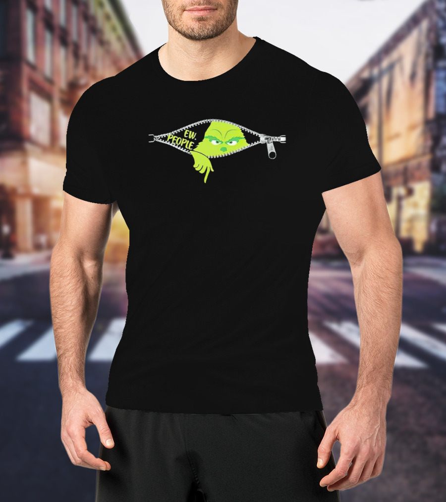 Grinch Ew People Christmas Zipper Holiday Humor T-Shirt