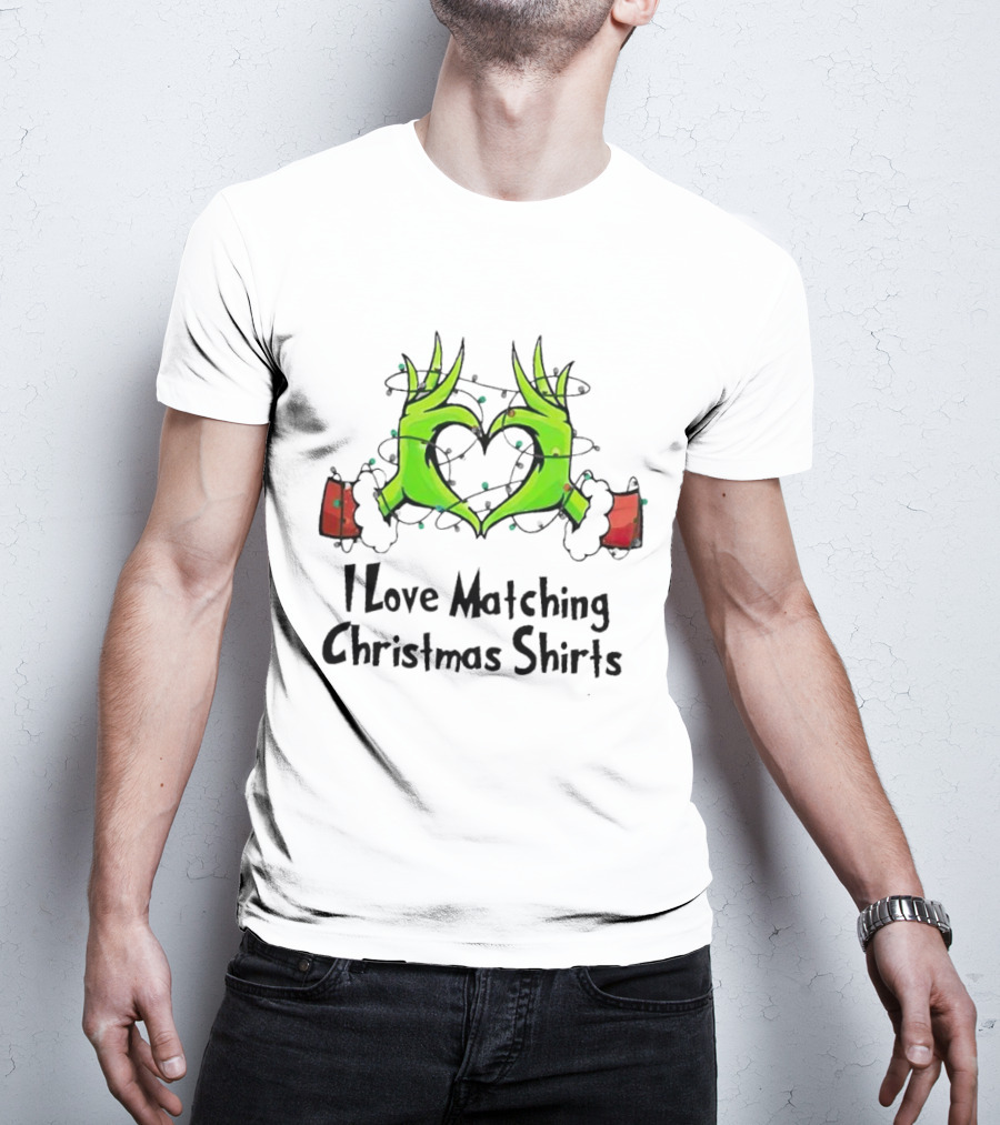 Grinch Hands Heart I Love Matching Christmas T-Shirt