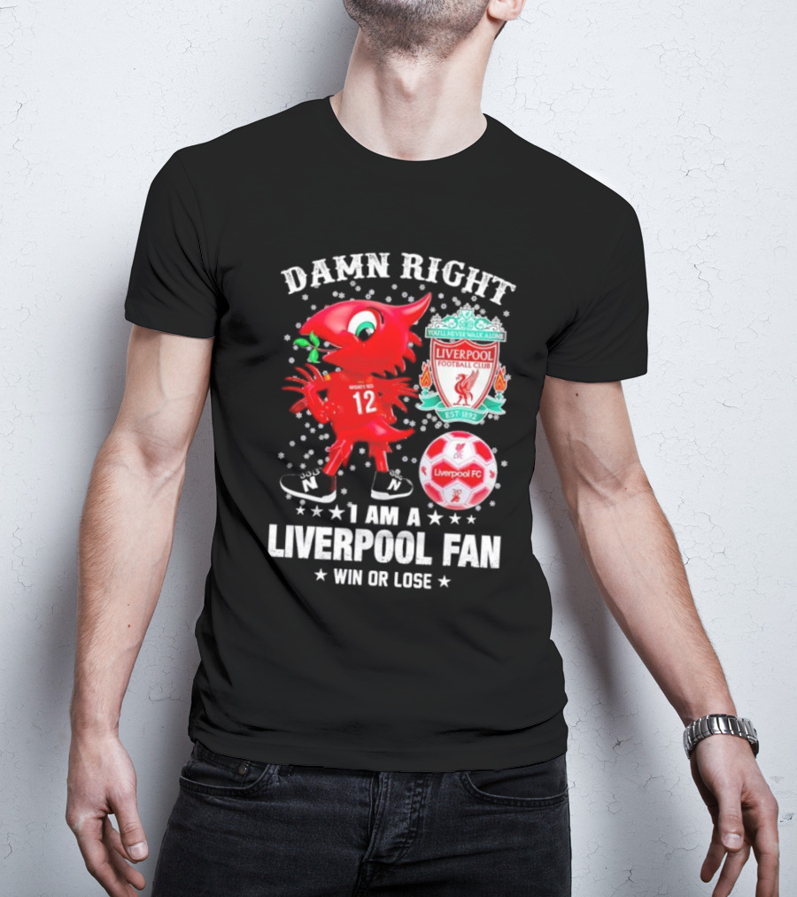 Damn Right I Am A Liverpool Fan Win Or Lose Mighty Red Snowflakes Liverpool FC Football Club Est 1892 T-Shirt