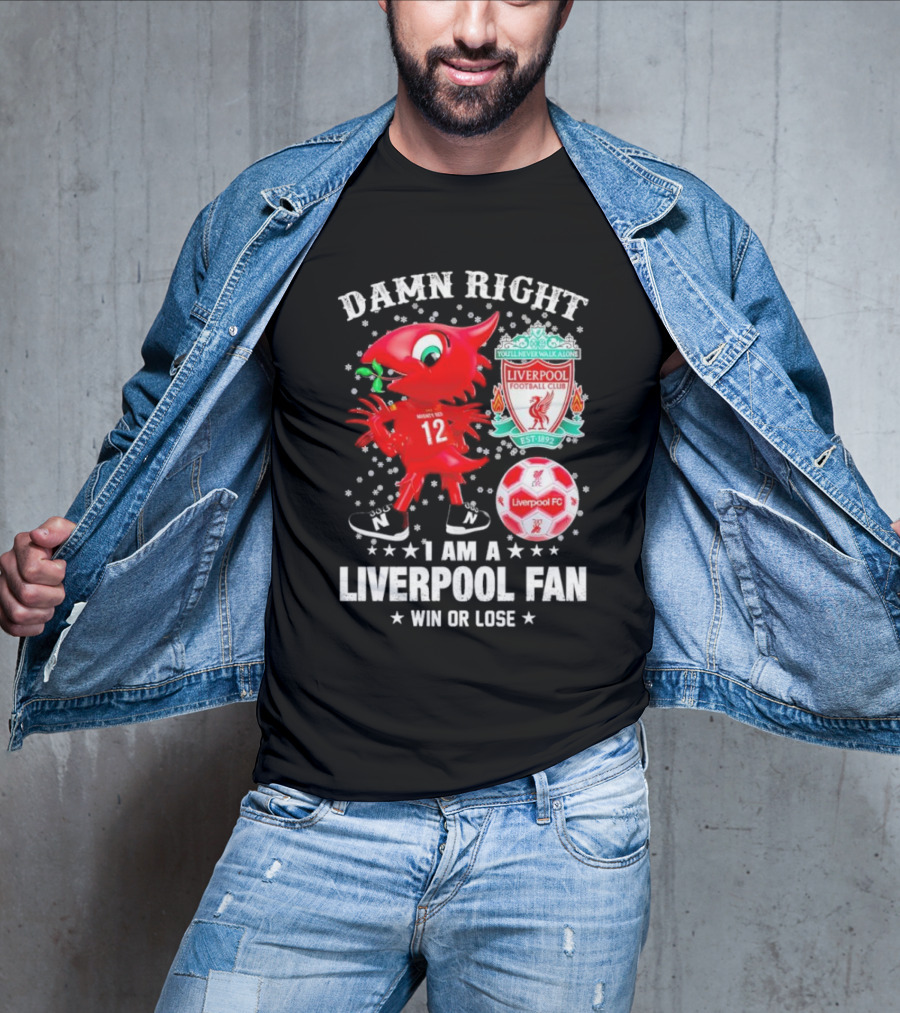Damn Right I Am A Liverpool Fan Win Or Lose Mighty Red Snowflakes Liverpool FC Football Club Est 1892 T-Shirt