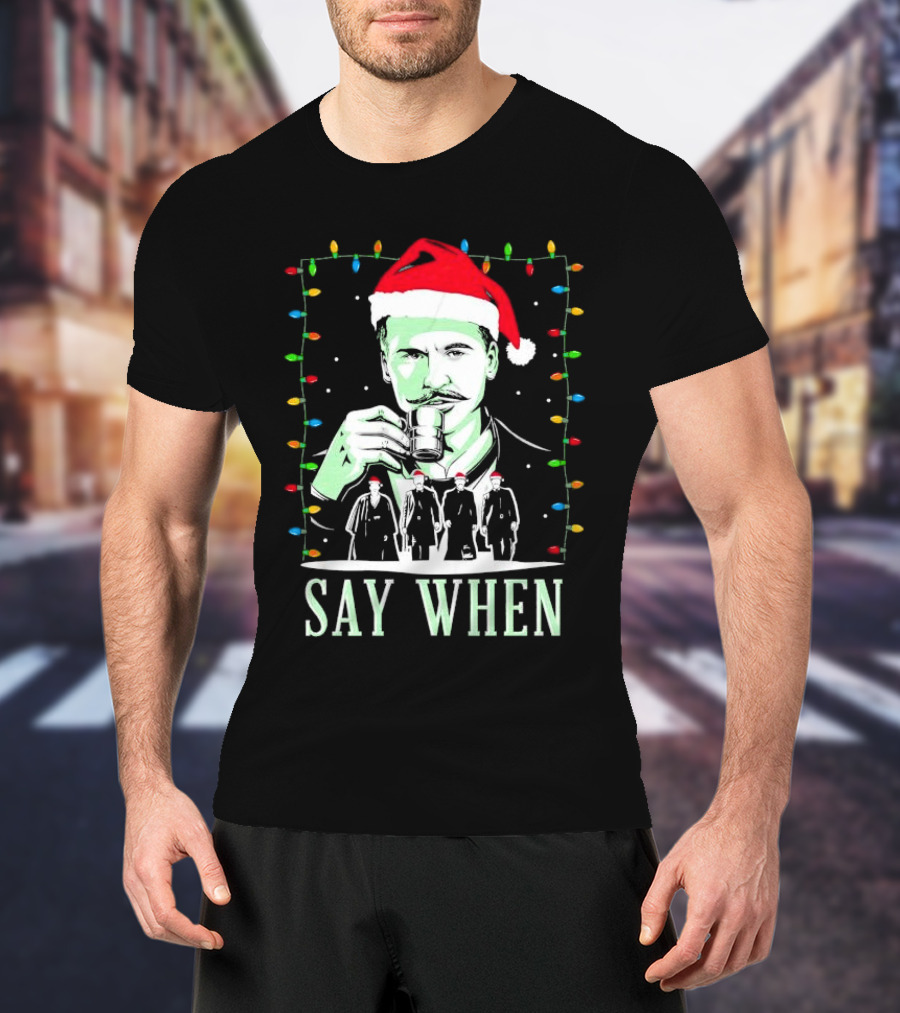 Doc Holliday Say When Christmas Lights Santa Hat T-Shirt