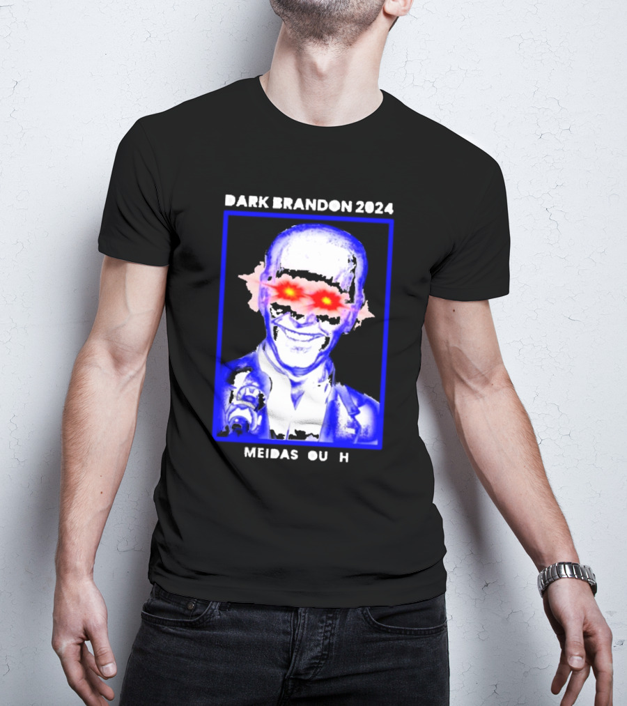 Dark Brandon 2024 Meidas Touch T-Shirt