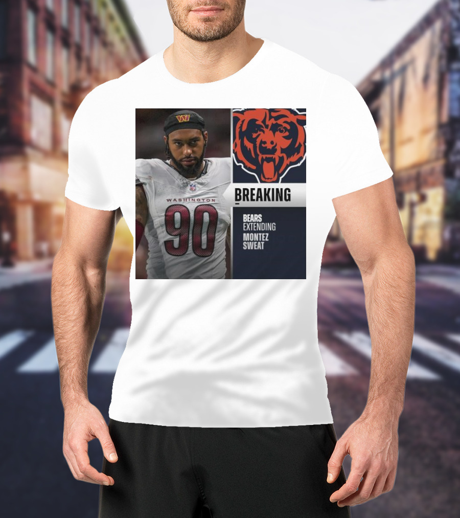 Washington Football Player Montez Sweat Trade To Bears Confirmed T-Shirt