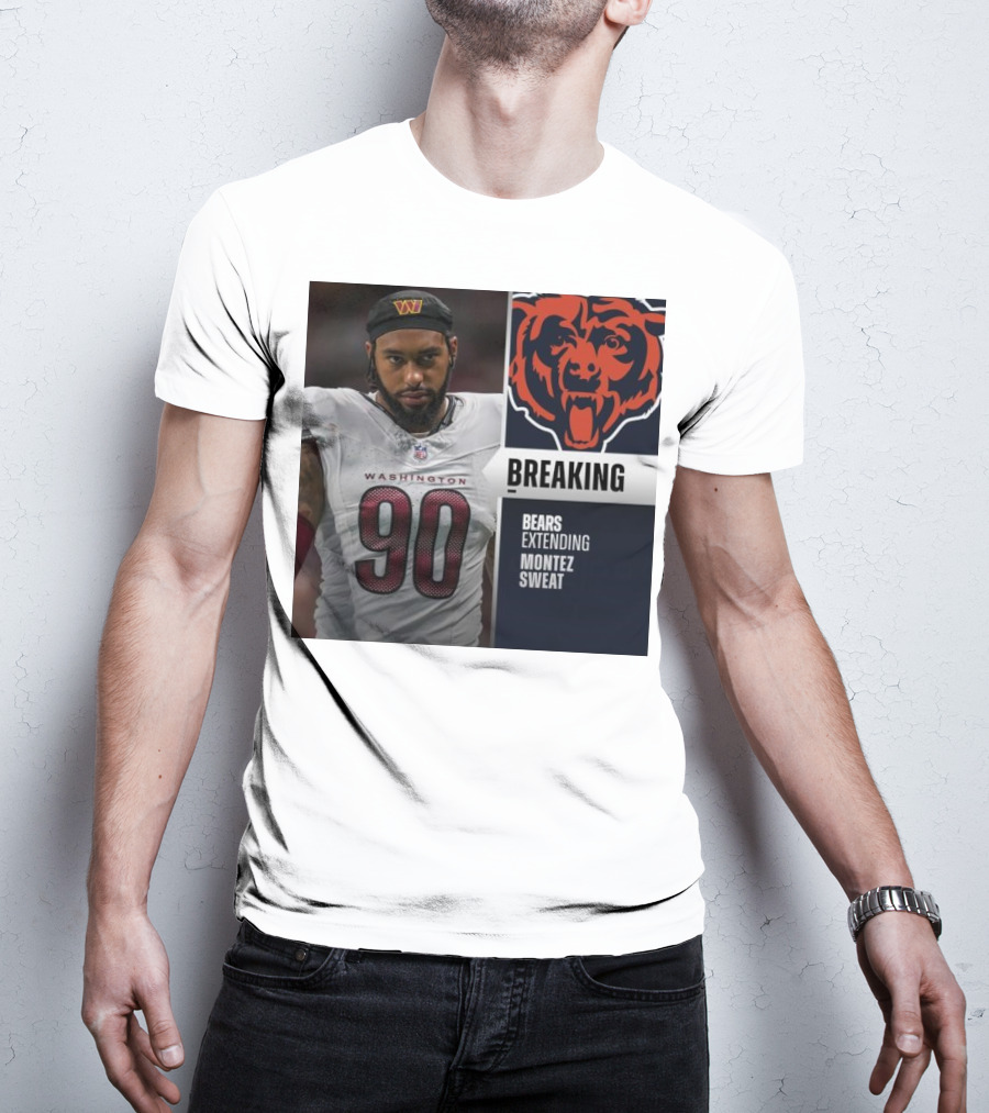 Washington Football Player Montez Sweat Trade To Bears Confirmed T-Shirt