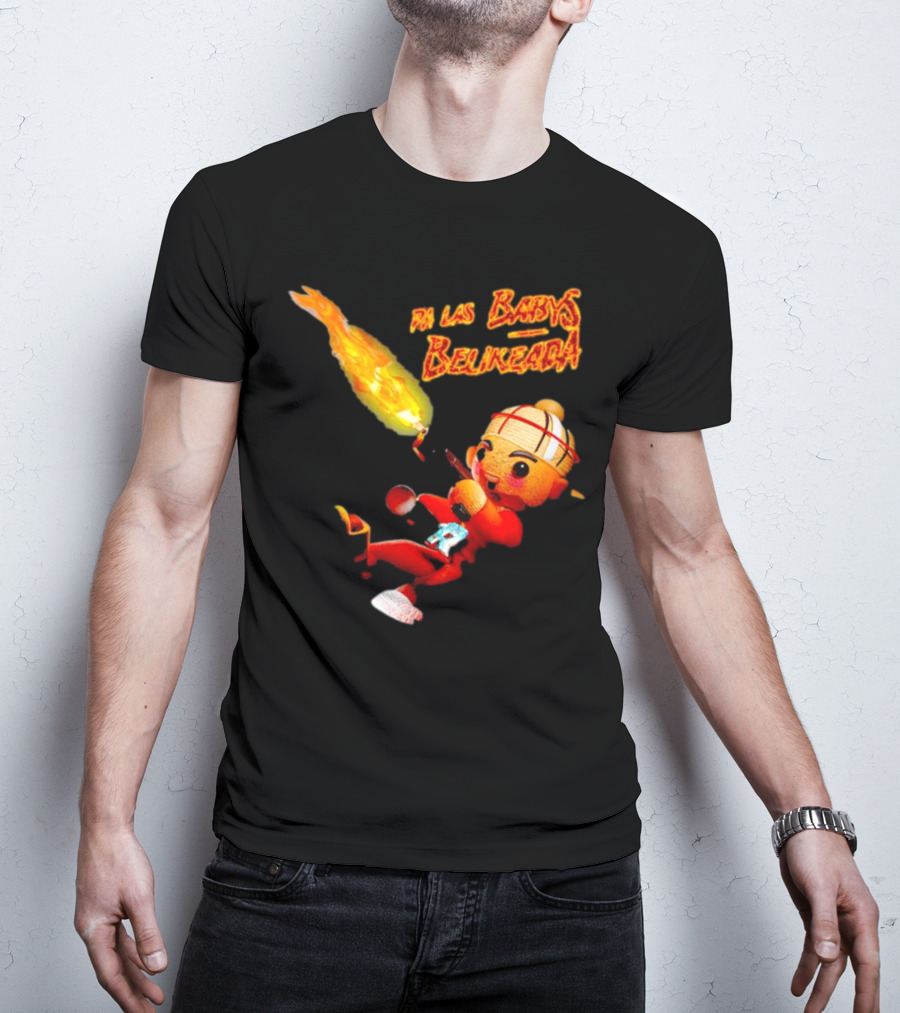 Pa Las Babys Belikeada Flame Throwing Anime Character T-Shirt
