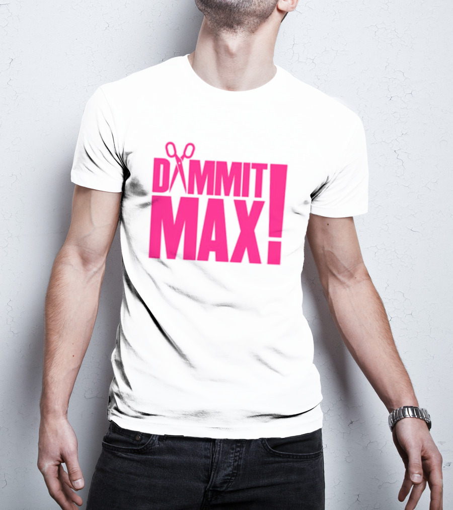 Dammit Max Scissors T-Shirt