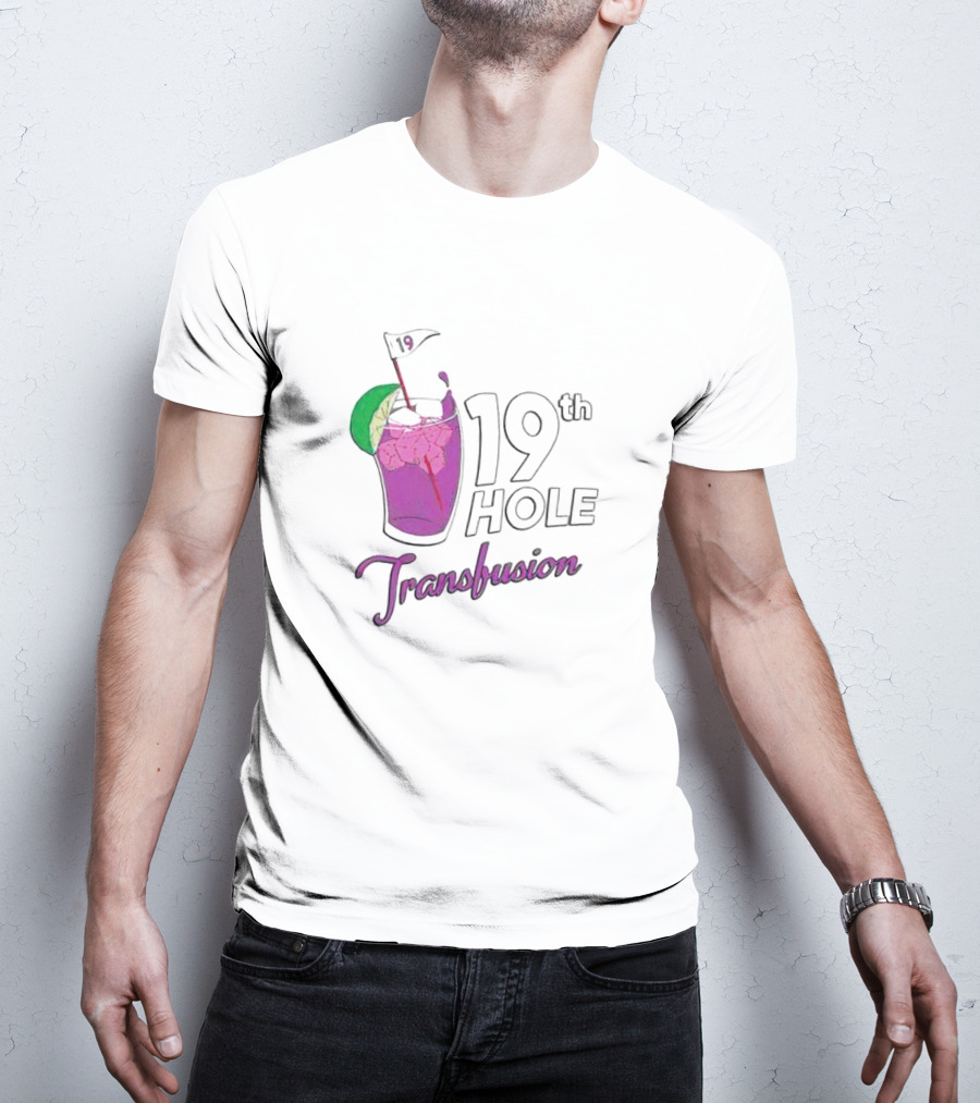 19th Hole Transfusion Golf Drink Lime Ice T-Shirt