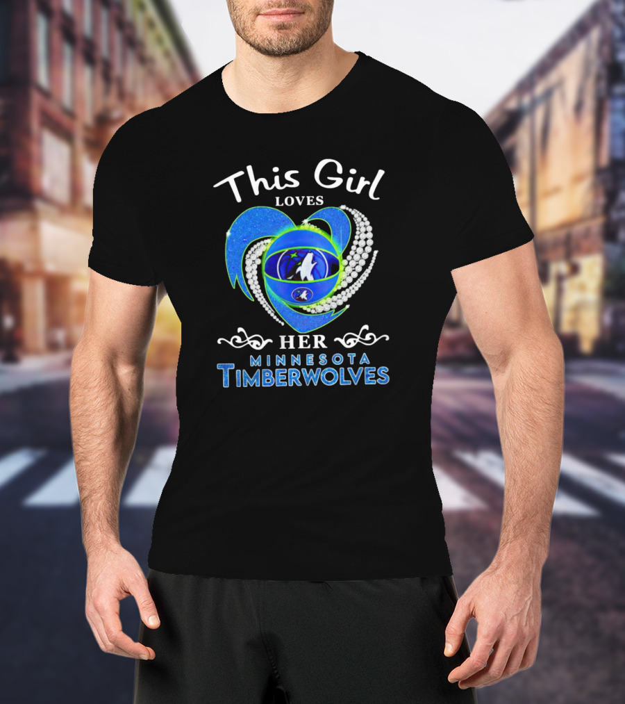 This Girl Loves Her Minnesota Timberwolves Heart Wolves T-Shirt